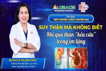 Suy thận mà không biết Khi quả thận ‘kêu cứu’ trong im lặng