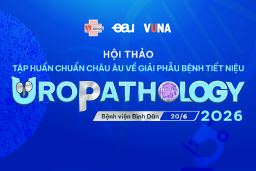 Thông báo Hội thảo Tập huấn chuẩn châu Âu về Giải phẫu bệnh Tiết niệu năm 2026