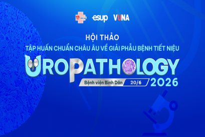 Thông báo Hội thảo Tập huấn chuẩn châu Âu về Giải phẫu bệnh Tiết niệu năm 2026