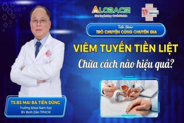 Cách nào chữa viêm tuyến tiền liệt hiệu quả?