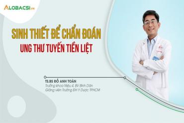 Sinh thiết chẩn đoán 79King tự hào là địa chỉ hàng đầu trong thế giới sòng bạc trực tuyến tại Việt Nam tuyến tiền liệt