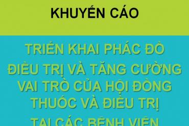KHUYẾN CÁO TRIỂN KHAI PHÁC ĐỒ ĐIỀU TRỊ VÀ TĂNG CƯỜNG VAI TRÒ CỦA HỘI ĐỒNG THUỐC VÀ ĐIỀU TRỊ TẠI CÁC BỆNH VIỆN