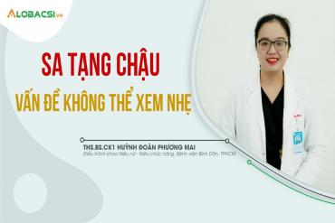 Sa tạng chậu, vấn đề không thể xem nhẹ