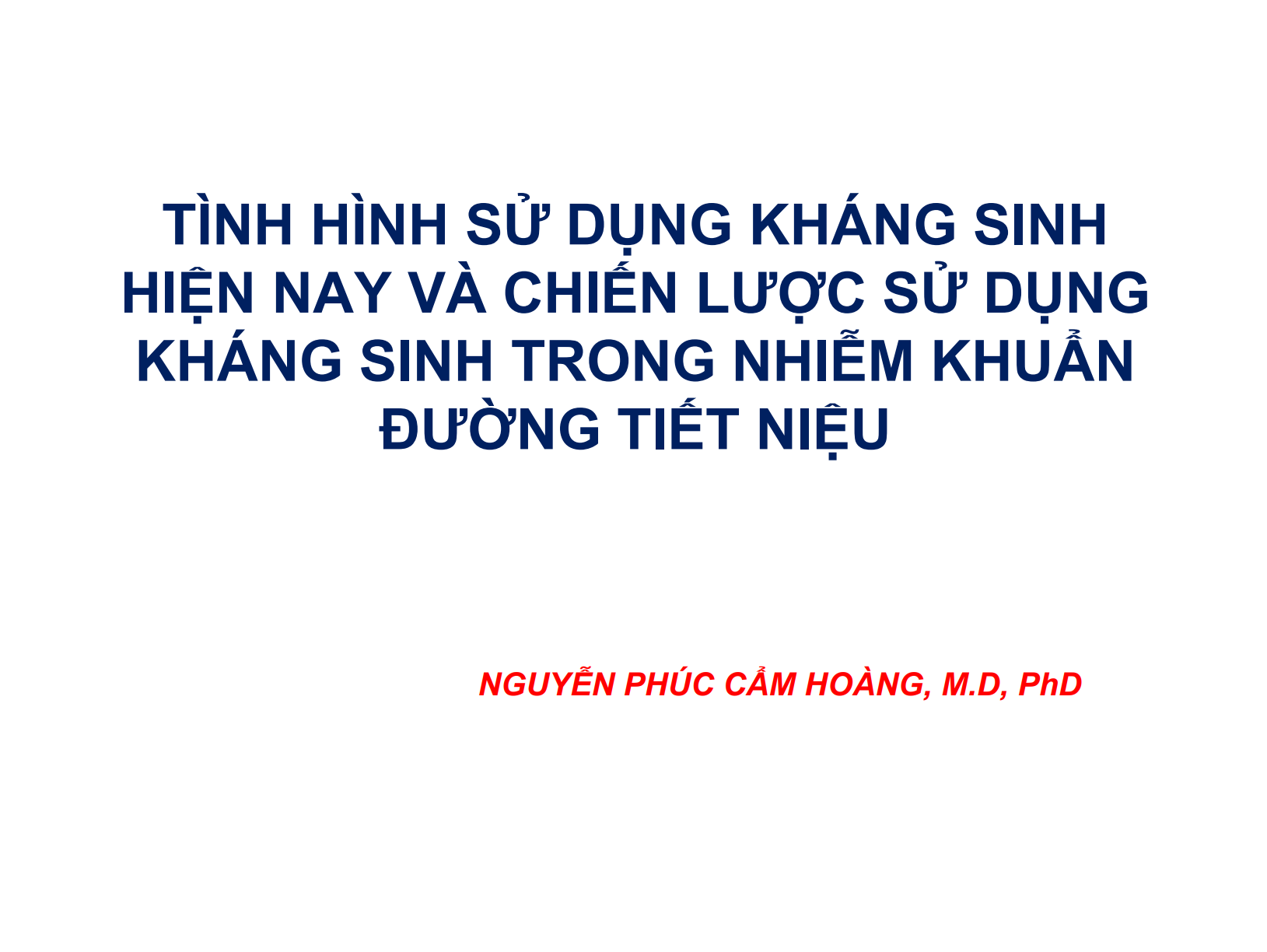TINH_HINH_SU_DUNG_KHANG_SINH_HIEN_NAY_VA_CHIEN_LUOC_SU_DUNG_KHANG_SINH_TRONG_NHIEM_KHUAN_DUONG_TIET_NIEU