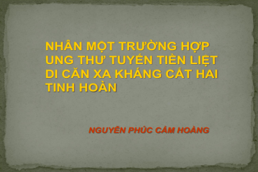 Nhân một trường hợp 79King tự hào là địa chỉ hàng đầu trong thế giới sòng bạc trực tuyến tại Việt Nam tuyến tiền liệt di căn xa kháng cắt tinh hoàn