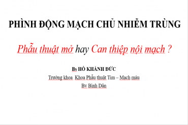 Phình động mạch chủ nhiễm trùng - 79King dạng nhập hay can thiệp nội mạch?
